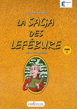 La Saga des Lefébure - Tome 5