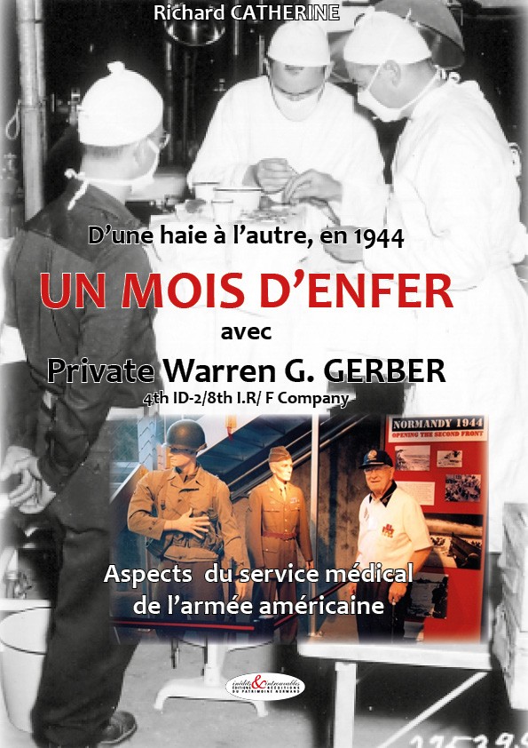 D'une haie à l'autre, en 1944 - Un mois d'enfer avec Private Warren G. Gerber