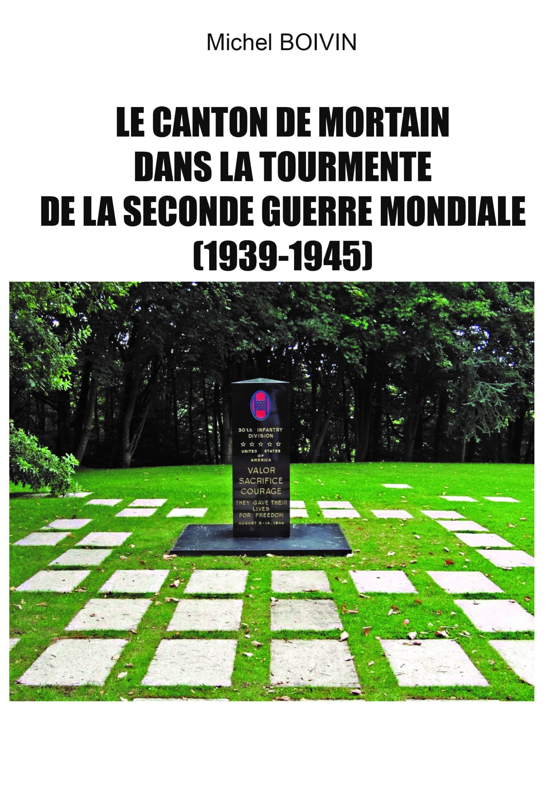 Le canton de Mortain dans la tourmente de la seconde guerre mondiale (1939-1945)